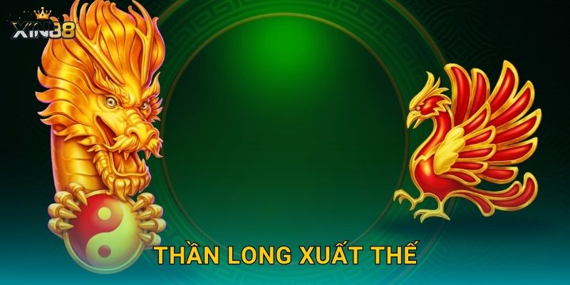 Thần Long Xuất Thế XIN88 – May mắn trỗi dậy, hũ mưa vàng tới