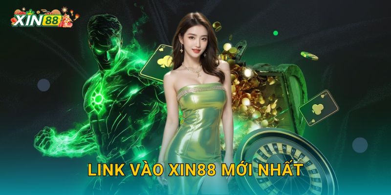 Link vào XIN88 mới nhất
